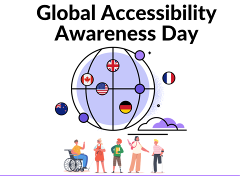 The Global Accessibility Awareness Day Logo includes a globe with multiple flags representing different countries from around the world. A group of diverse people are gathered underneath the globe appearing to be in discussion.